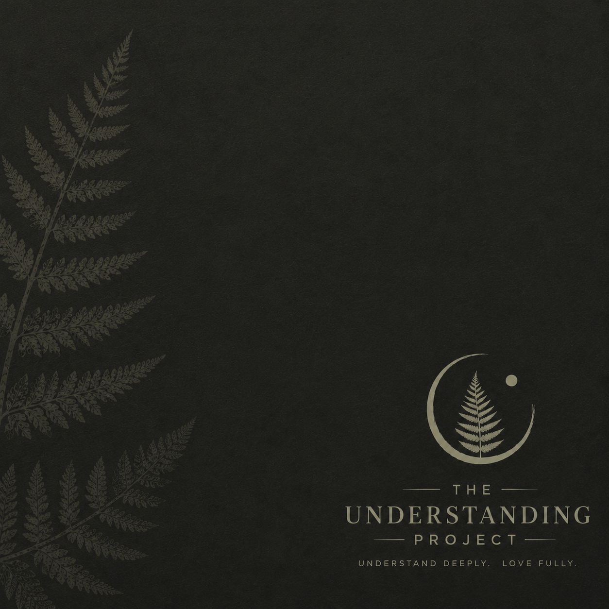 Dark fern artwork from The Understanding Project